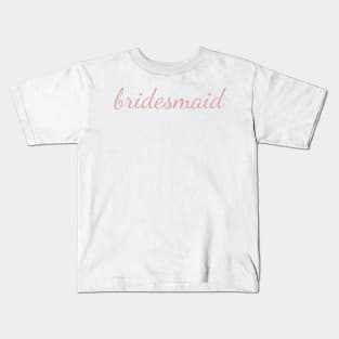 Bridesmaid Dusty Rose Cursive Kids T-Shirt